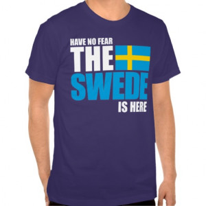 No Fear Tee Shirt Quotes Undo. have no fear, the swede