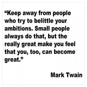 CafePress > Wall Art > Posters > Mark Twain Great People Quote Poster