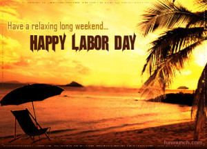 www.imagesbuddy.com/have-a-relaxing-long-weekend-happy-happy-labor-day ...