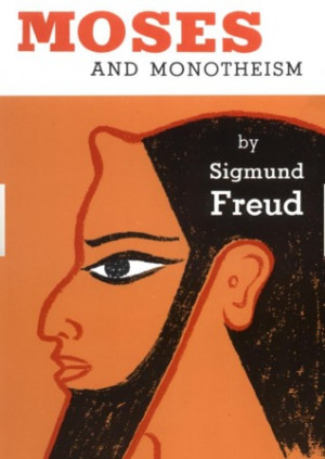 Start by marking “Moses and Monotheism” as Want to Read: