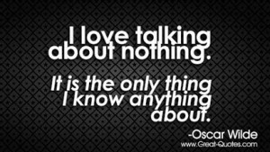 oscar-wilde-quotes-sayings-talking-about-nothing-witty.jpg