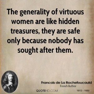 Quotes on Virtuous Woman http://www.quotehd.com/quotes/francois-de-la ...