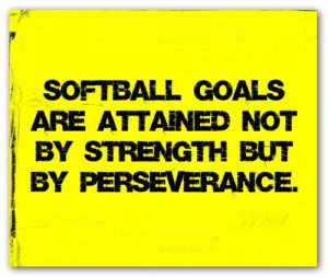 motivational-softball-qoutes-softball-goals-are-attained-not-by ...