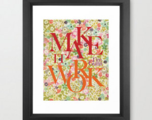 Fashion Sewing Project Runway Tim G unn Quote Typography Print Make it ...