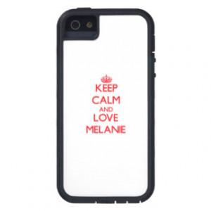 Keep Calm and Love Melanie iPhone 5 Cases
