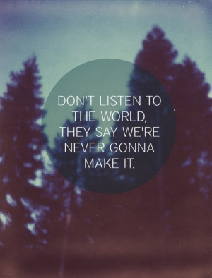 dream, listen to your heart, lyric, lyrics, quote, the maine, world