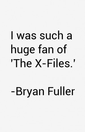 Bryan Fuller Quotes & Sayings