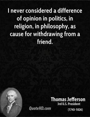 Thomas Jefferson - I never considered a difference of opinion in ...