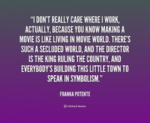 quote-Franka-Potente-i-dont-really-care-where-i-work-208247.png