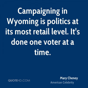 Campaigning in Wyoming is politics at its most retail level. It's done ...