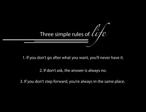 Three Simple Rules Of Life ~ Life Quote