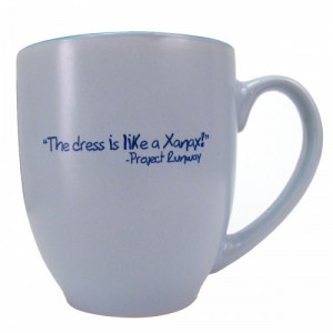 Project Runway Xanax Coffee Mug