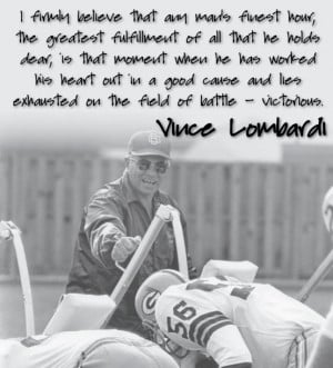 Vince Lombardi Quotes (series)…to core of character Coach Lombardi ...