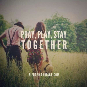 Pray, Play, Stay - TOGETHER