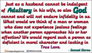 Just as a husband cannot be indulgent of adultery in his wife, so also ...
