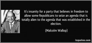 It's insanity for a party that believes in freedom to allow some ...