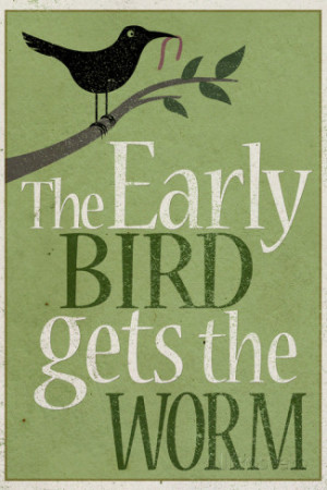The Early Bird Gets the Worm Art Print
