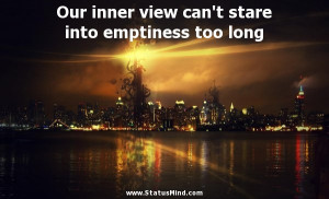 ... stare into emptiness too long - Charles Lamb Quotes - StatusMind.com