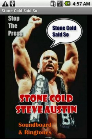 Stone Cold Said So