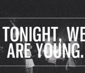 Tonight we are young #Fun.