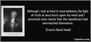More Francis Bond Head Quotes