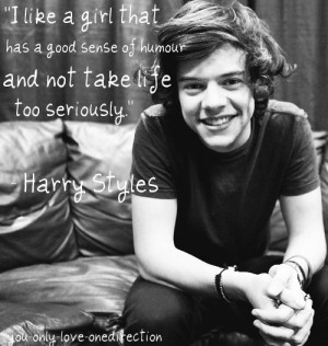 Harry Styles Quote (About girl, girlfriend, life, sense of humor ...