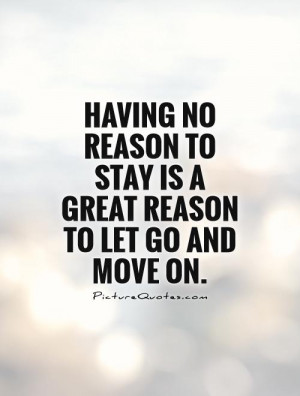 Letting Go Quotes Move On Quotes Let Go Quotes Reason Quotes Stay ...