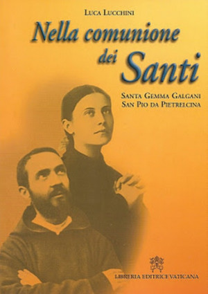 ... friendship between St Padre Pio and St Gemma Galgani (Part 2