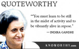 Quoteworthy: Indira Gandhi on Finding Peace In the Midst of Chaos