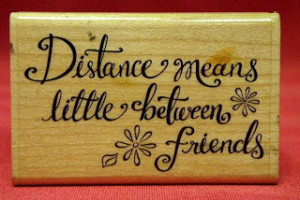 ... quotes over distance friendship quotes over distance friendship quotes