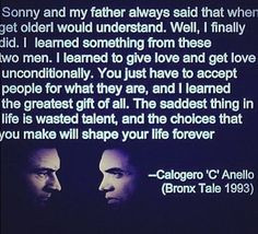 Bronx Tale - this will always be one if my favorites More