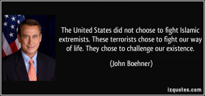The United States did not choose to fight Islamic extremists. These ...