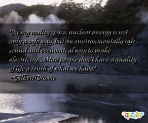 In my reality space, nuclear energy is