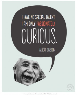 Curious - Albert Einstein