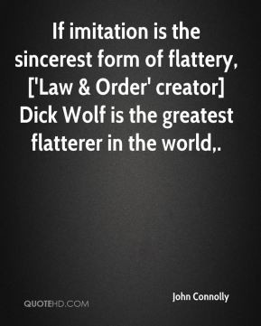 If imitation is the sincerest form of flattery, ['Law & Order' creator ...