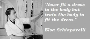 Elsa schiaparelli famous quotes 4