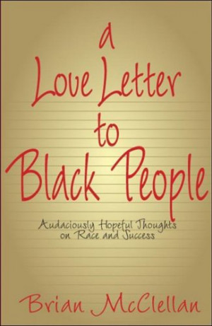 love letter to black people by brian mcclellan i love black people i ...