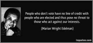 People who don't vote have no line of credit with people who are ...