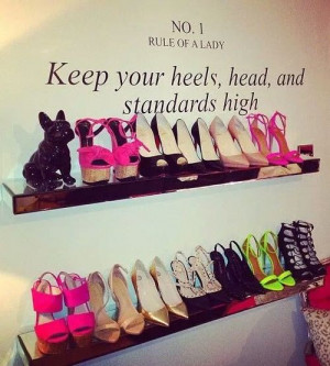 Description: keep your heels, head and standards high - Coco Chanel