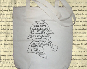 Sherlock Holmes Bag - Sherlock Holmes Quote - Improbable Truth - Tote ...