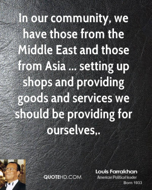 ... providing goods and services we should be providing for ourselves