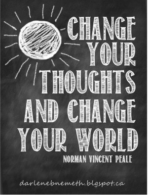 Change Your Thoughts and Change Your World