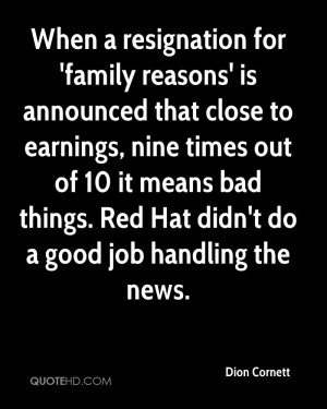 When a resignation for 'family reasons' is announced that close to ...