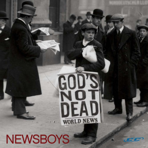Newsboys - God's Not Dead 2011 English Christian Songs Download