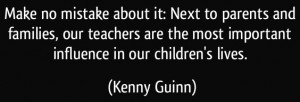 ... -and-families-our-teachers-are-the-most-important-kenny-guinn-76708