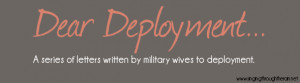 Dear Deployment: Sincerely, A Hopeful Army Wife - Singing through ...