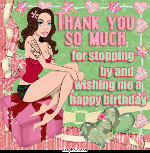 Thank you so much for stopping by and wishing me happy birthday ...