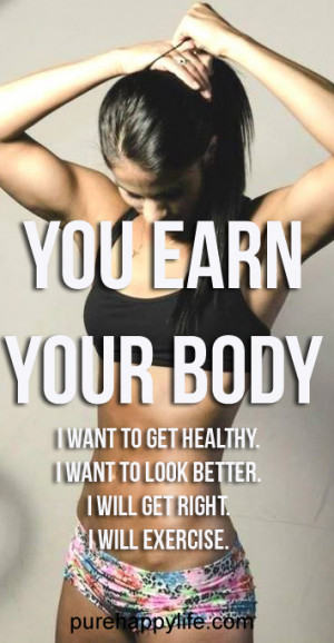 Motivational Quote: Earn Your Body
