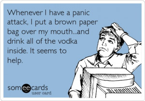 funny quotes panic brown paper bag drink all the vodka in it