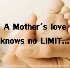 Mother's love mothers love quotes, mother's love quotes